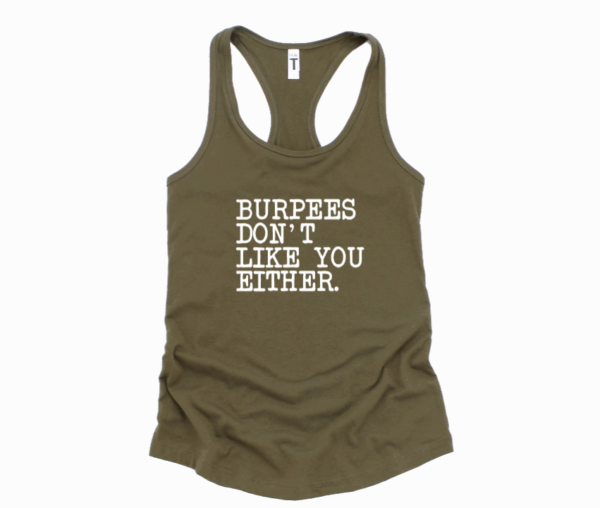 military green colored, burpees don't like you either.