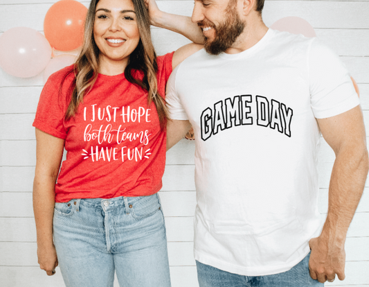 I Just Hope Both Teams Have Fun Unisex Tee