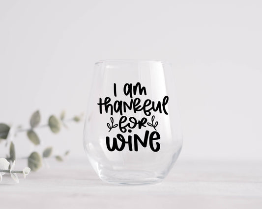 I am Thankful For Wine Glass