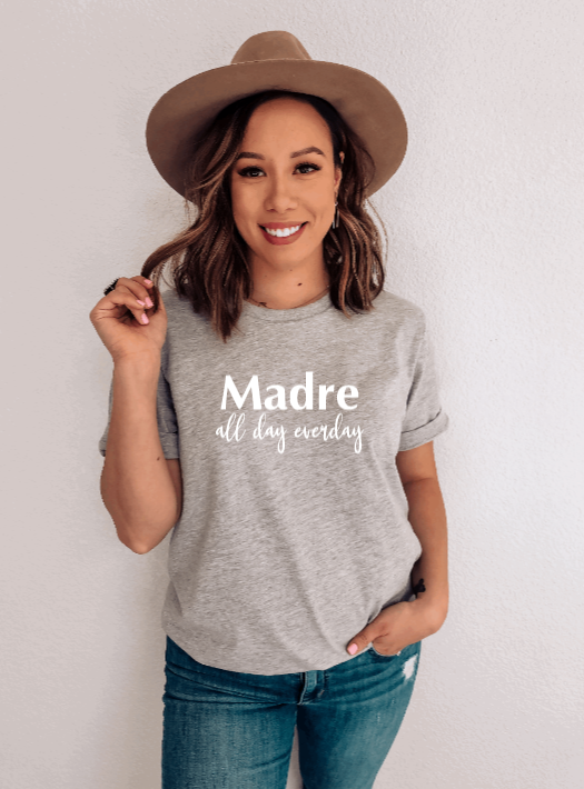 Madre All Day Everyday Unisex Tee