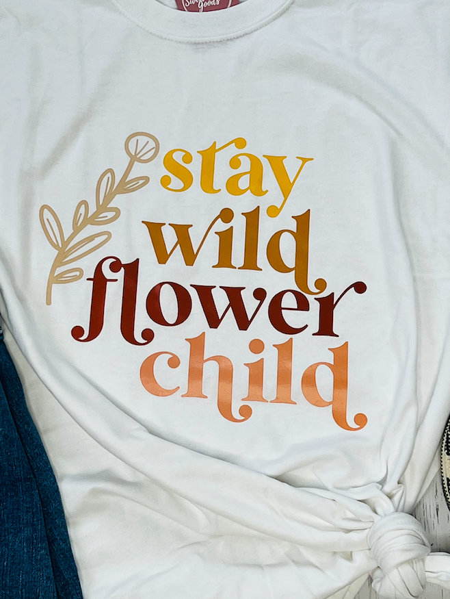 Stay Wild Flower Child Tee