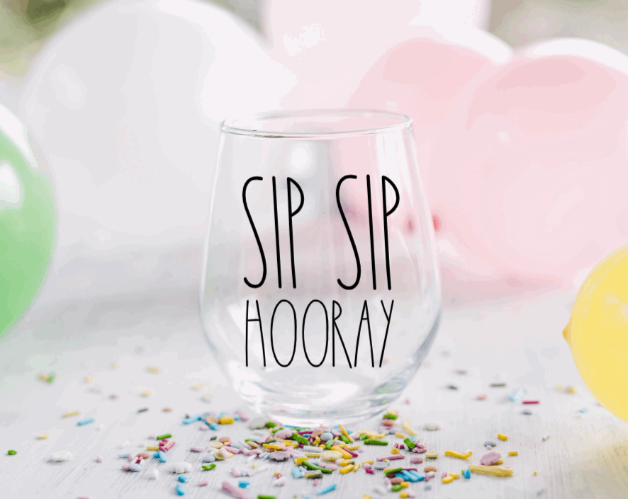 Sip Sip Hooray Wine Glass