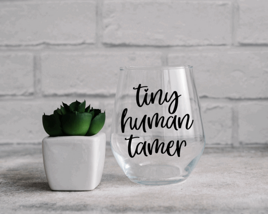 Tiny Human Tamer Wine Glass
